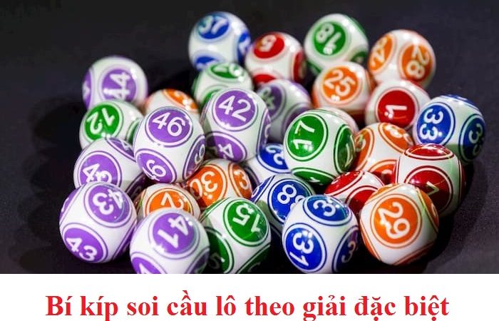 Soi lô đề siêu chuẩn theo giải đặc biệt